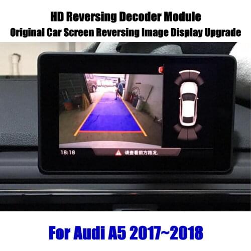 AUTO Reverse Rear View Parking Camera For Audi A5 2010-2020 Reversing Camera HD Decoder Module Car Screen Upgrade Display Update