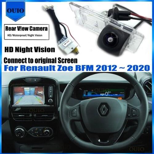 Original Screen Video Input Rear Camera For Renault Zoe BFM 2012 2013 2014 2015 2016 2017 ~ 2020 Reverse Back Up Parking Camera