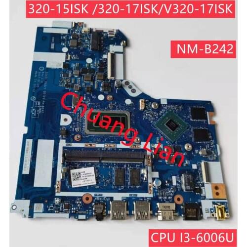 For Lenovo ideapad 320-15ISK /320-17ISK/V320-17ISK laptop motherboard NM-B242 with CPU I3-6006U PM DDR4 100% Fully Tested