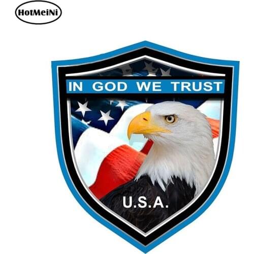HotMeiNi 13cm x 12cm Car Styling Car Sticker In God We Trust USA Blue Line Shield Eagle Decal Motorcycle Waterproof Decoration