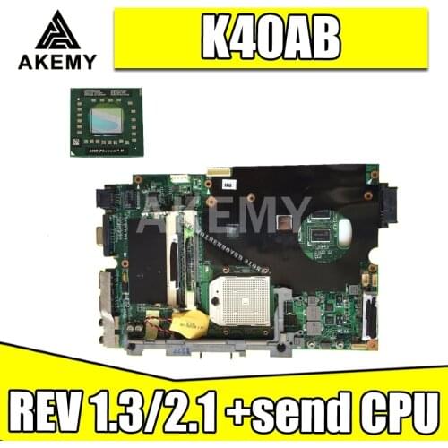 Send cpu K40AB REV 1.3/2.1 motherboard For Asus laptop motherboard K40AB K40AD K40AF K50AB K50AD K50AF X5DAF X8AAF motherboard