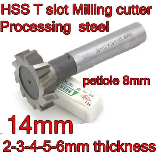 14mm*2-3-4-5-6mm thickness 8mm petiole 2pcs HSS-LA T slot Milling cutter Processing steel Free shipping