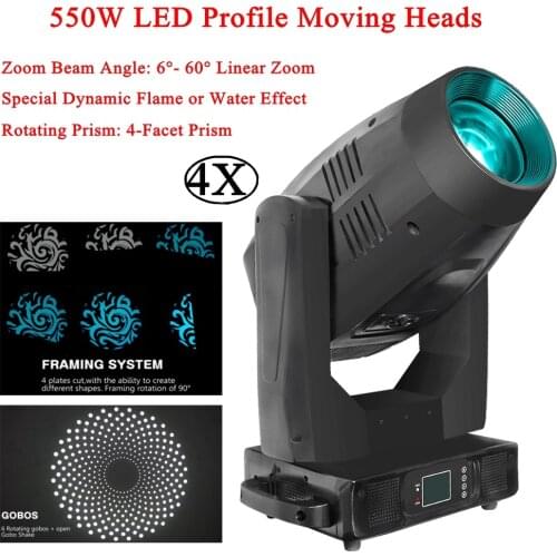 4Pcs/Lot LED 550W LED Profile Moving Head Light 6°- 60°linear zoom Angle New special dynamic flame or water effect Stage Light