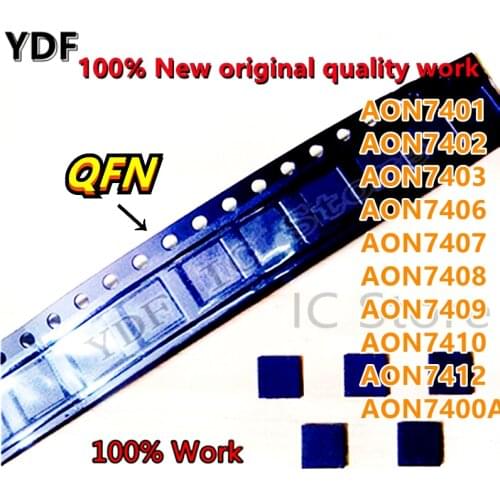 10PCS 100% New AON7401 AON7402 AON7403 AON7406 AON7407 AON7408 AON7409 AON7410 AON7412 AON7400A QFN8