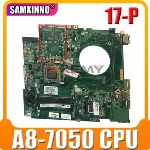 For HP 17-P 17Z-P Laptop Motherboard With A8-7050 CPU 809986-601 DAY21AMB6D0 809986-501 809986-001 MB 100% Tested Fast Ship