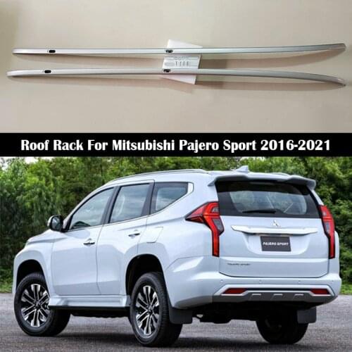 Aluminum Alloy Roof Rack For Mitsubishi Pajero Sport 2016-2021 Rails Bar Luggage Carrier Bars top Cross bar Rack Rail Boxes