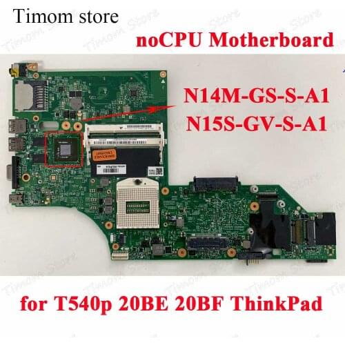 00UP924 04X5282 00UP931 04X5291 00UP927 04X5279 for T540p 20BE 20BF ThinkPad noCPU Motherboard N14M-GS-S-A1 N15S-GV-S-A1 12308-2