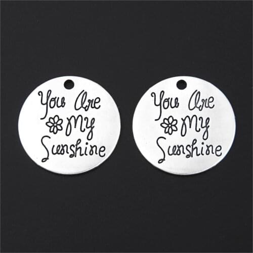 10Pcs Silver Color Printed Letter You are my Sunshine Charms inspiration Words Pendant Valentines Day Gift Jewelry 25mm A3252
