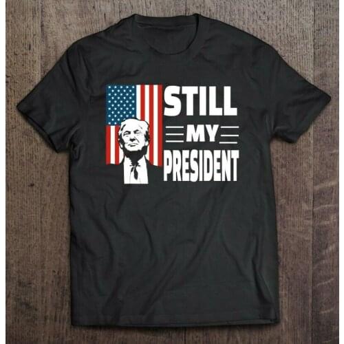 Trump Is Still My President Rigged Election 2020 Men t shirts customized products