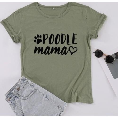 Poodle Mama Dog Mom Mother Tshirts Print Street Letters Women 100% Cotton T-shirts O-neck Shirt Plus Size Short Sleeve Top Tees