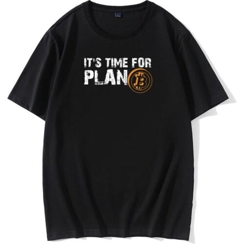 Mens Its Time For Plan B Bitcoin BTC Crypto Currency T Shirts Cryptocurrency Blockchain Christmas T-Shirts Drop Ship