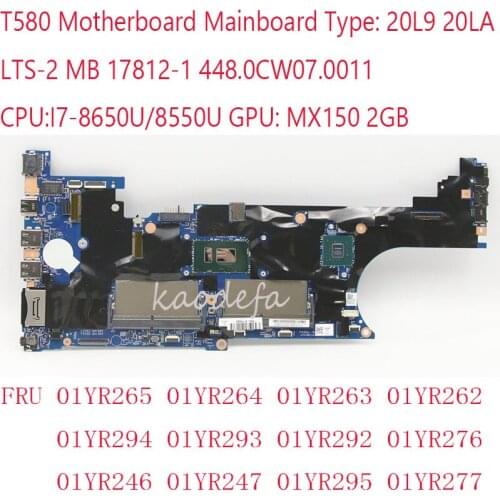 T580 Motherboard Mainboard For Thinkpad T580 Laptop 20L9 20LA LTS-2 MB 17812-1 448.0CW07.0011 with i7 MX150 2G DDR4 01YR262