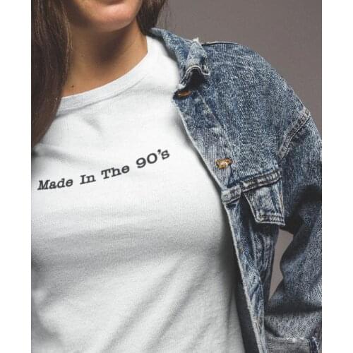 Made In The 90s Letters Print Women T shirt Cotton Casual Funny Shirt For Lady Top Tee Tumblr Hipster Drop Ship NEW-17