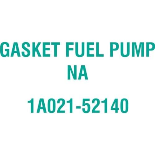 For Kubota 1A021-52140 GASKET FUEL PUMP NA