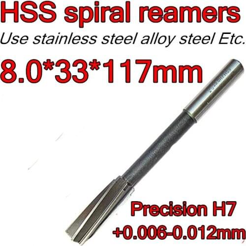 8.0*33*117mm 2pc/set Processing length 33 mm Petiole 8mm HSS spiral reamers drill Precision H7 +0.006-0.012mm Free shipping