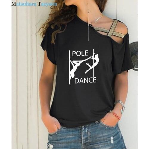 Newest Pole Dance Funny T Shirt Womens Sexy Dancer Printed T-Shirt High Quality Hipster Short Sleeve Tee Tops Tshirt Femenina