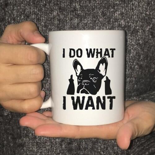 Drop shipping i do waht i want dog coffee mug creative ceramic 320ml mug best gift mug cup