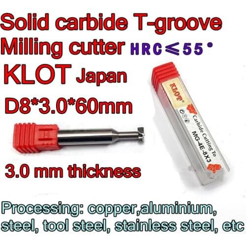 D8*3.0*60mm KLOT Japan HRC55 Solid carbide T-Slot Milling Cutters Processing: steel, stainless steel, copper aluminum, etc