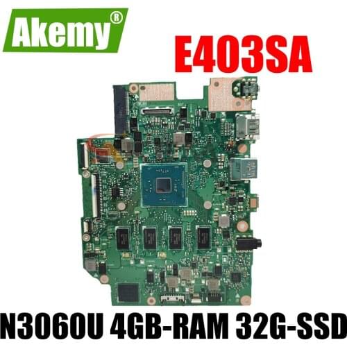 Akemy E403SA Motherboard For ASUS E403SA E403S Laotop Mainboard with N3060U-CPU 4GB-RAM 32G-SSD