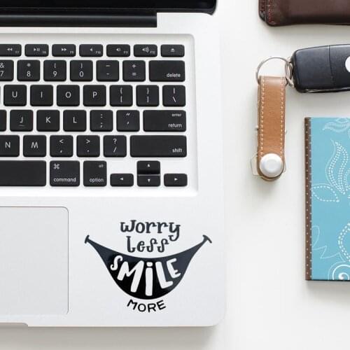 Worry Less Smile More Trackpad Decal Laptop Sticker for Macbook Pro 16" Air Retina 11 12 13 14 15 inch Mac Book Skin HP Notebook