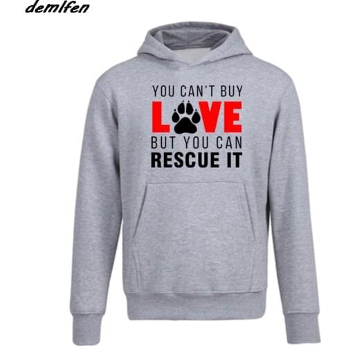 Spring Autumn Casual Men Hoody Fleece Sweatshirt You Can't Buy Love But You Can Rescue It Cute Dog Pawprint Hoodie Jacket