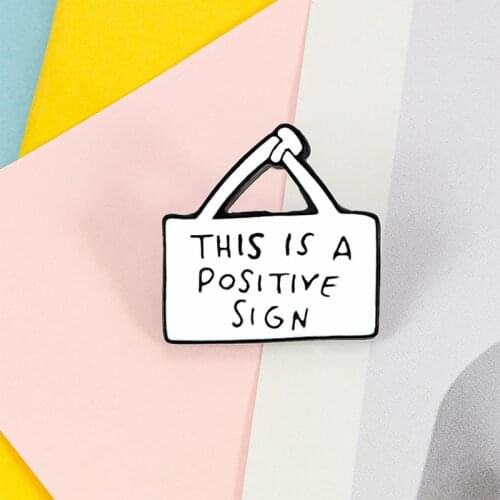 White Simple Enamel Pin This Is A Positive Sign Custom Brooches Badges Fashion Denim Backpack Lapel Pins Jewelry Gifts For Women