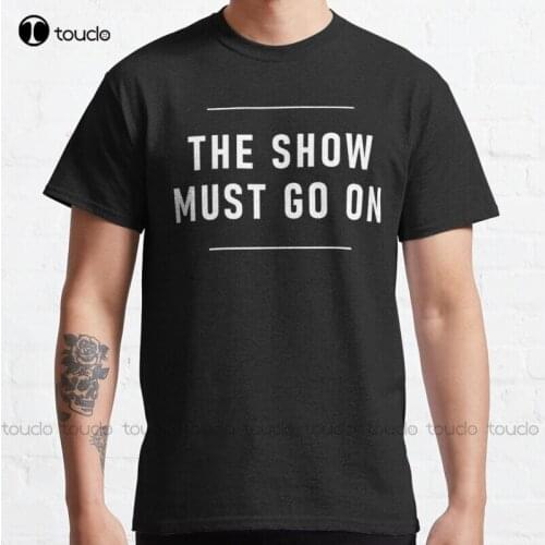 New The Snow Must Go On 4 Classic T-Shirt Cotton Tee Shirt S-5Xl