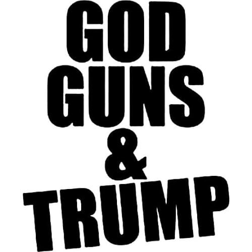 Personality GOD GUNS & TRUMP Car Sticker Windshield Bumper Motorcycle Decal High Quality KK Vinyl Cover Scratches Waterproof PVC