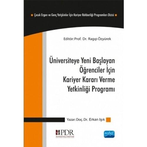 University New Starting For Students, Career Decision Making Competence Programme. Erkan Light. Nobel the Academic Publishing