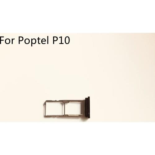 Poptel P10 Used Sim Card Holder Tray Card Slot For Poptel P10 MTK6763V 5.5" 1280X640 Free Shipping