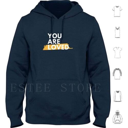 You Are Loved Hoodies Long Sleeve Verses From The Bible Trust In The Lord Jesus Loves You Positive Thoughts Positive