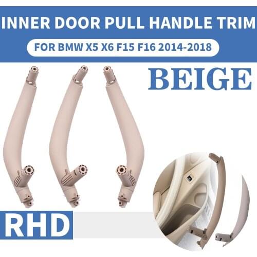 Beige Black Cream RHD Front Rear Left / Right Car Inner Interior Door Pull Handle Trim Cover Panel For BMW X5 X6 F15 F16 2014-18