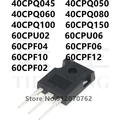 10PCS 40CPQ045 40CPQ050 40CPQ060 40CPQ080 40CPQ100 60CPQ150 60CPU02 60CPU06 60CPF04 60CPF06 60CPF10 60CPF12 60CPF02 TO-247