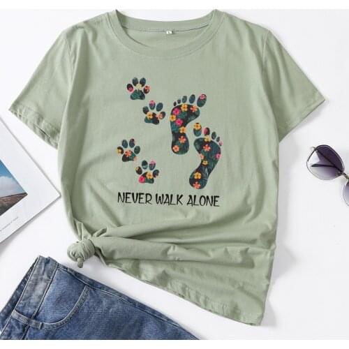 Never Walk Alone Paw Print Woman T-Shirt Short Sleeve T-Shirts Summer Tops for Women Cotton Graphic Tee Female Shirt Clothes