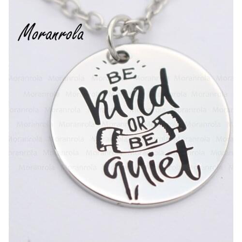 New arried"Be Kind Or Be Quiet "Copper necklace Keychain,charm Inspirational jewelry Sweet Thankful and blessed gift