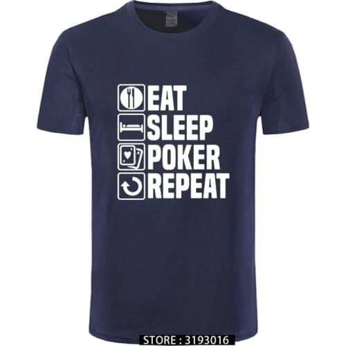 Mens Clothing Brand Cotton O-Neck T-Shirt EAT SLEEP POKER Funny Print T-Shirt Streetwear Male Top Tees