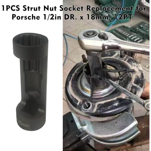 1PCS Strut Nut Socket Replacement for Porsche 1/2in DR. x 18mm, 12PT