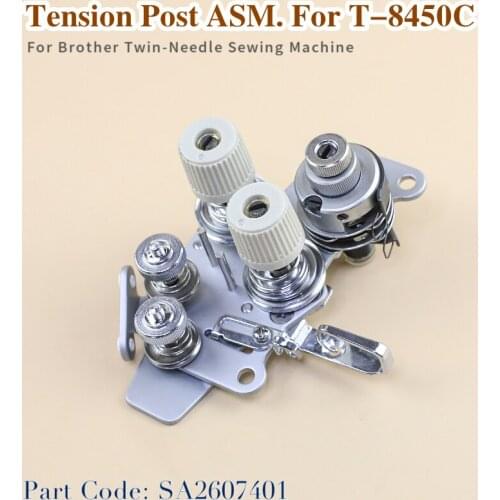 SA2607401 Upper Thread Tension Post ASM. For Brother 2-Needle Sewing Machine Parts Fit T-8450C,T-8750C,T-8720C,T-8420C