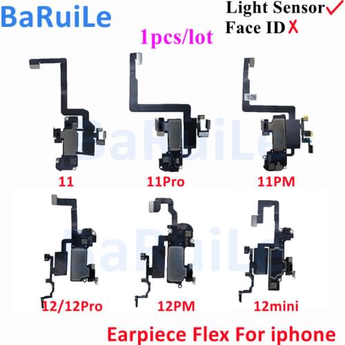 BaRuiLe 1pc Ear Speaker Light Sensor For iPhone 11 Pro Max 11pro 12 Pro Earpiece Listening Flex Cable Replacement Parts