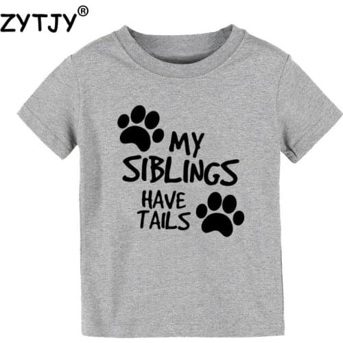 My Siblings Have Tails paw Print Kids tshirt Boy Girl t shirt For Children Toddler Clothes Funny Tumblr Top Tees CZ-109