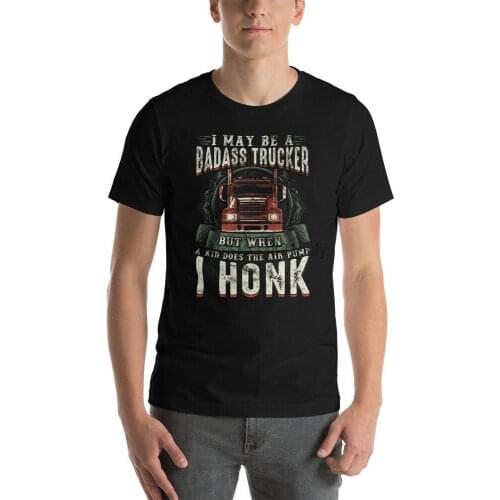 Truck Driver T shirt Men Badass Trucker Honk Shirt Trucker Shirts Husband Truck Driver Dad Grandpa Tees Bad Ass Truck Driver