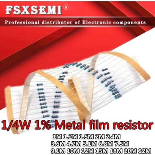 100pcs 1/4W 1% metal film resistor 1M 1.2M 1.5M 2M 2.4M 3.6M 4.7M 5.1M 6.8M 7.5M 9.1M 10M 12M 15M 18M 20M 22M