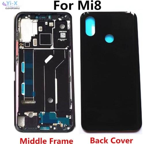 Middle frame For xiaomi mi8 Front Bezel Frame Faceplate Housing Back Battery Cover Rear Door Housing Case For xiaomi Mi 8