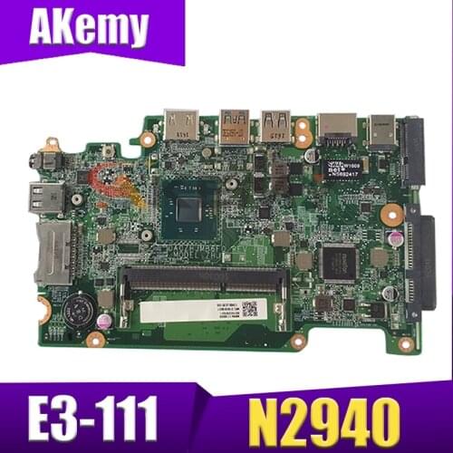 Akemy DA0ZHJMB6F0 Laptop motherboard For ACER Aspire E3-111 ES1-111 N2940 DA0ZHJMB6E0 Mainboard tested