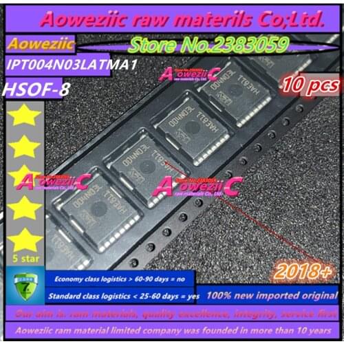 Aoweziic 2018+ 100% new imported original IPT004N03LATMA1 IPT004N03L 004N03L HSOF-8 low internal resistance MOS tube 30V 300A
