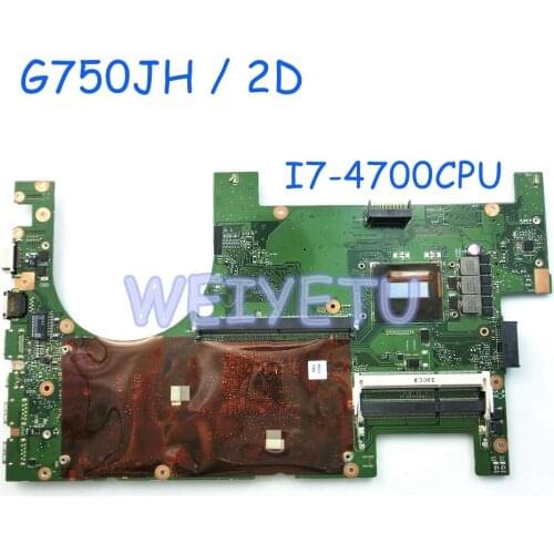 G750JH / 2D I7-4700CPU Motherboard For ASUS G750J G750JW G750JH Processor 2D connector HM87 Laptop Mainboard Rev 2.1