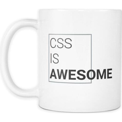 CSS Is Awesome Coffee Mug Programmer Web Developer HTML11oz Ceramic Tea Cup