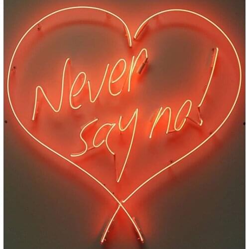 Neon Sign For Never say no Glass Tube Commercial lovely Lamp resterant art light advertise custom DESIGN Impact Attract light