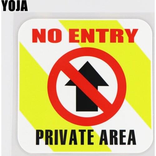 YOJA 13.6X13.6CM NO ENTRY PRIVATE AREA Vinyl Car Sticker Decal Cartoon Warning Signs 19A-0304
