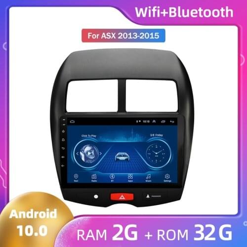 Android10 Quad Core ROM 32G central multimidia Auto Stereo for Mitsubishi ASX 2013 2014 2015 car navigation Android large screen